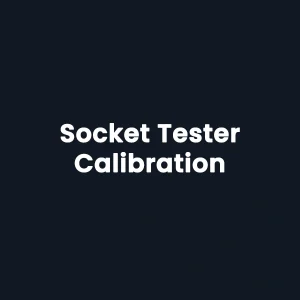 Socket Tester Calibration (Certificate of Conformity)