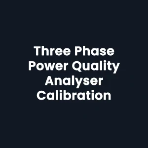 Three Phase Power Quality Analyser Calibration